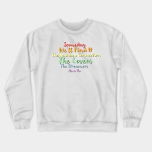 Rainbow Connection Quotes Crewneck Sweatshirt